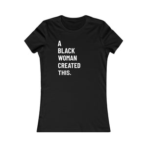 Open image in slideshow, A Black Woman Created This: Queens&#39; Favorite Tee
